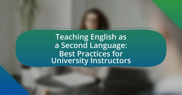 Teaching English as a Second Language: Best Practices for University Instructors