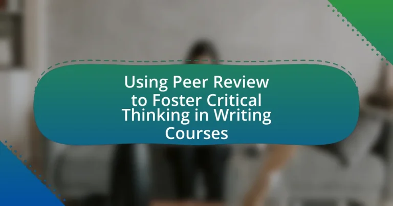 Using Peer Review to Foster Critical Thinking in Writing Courses