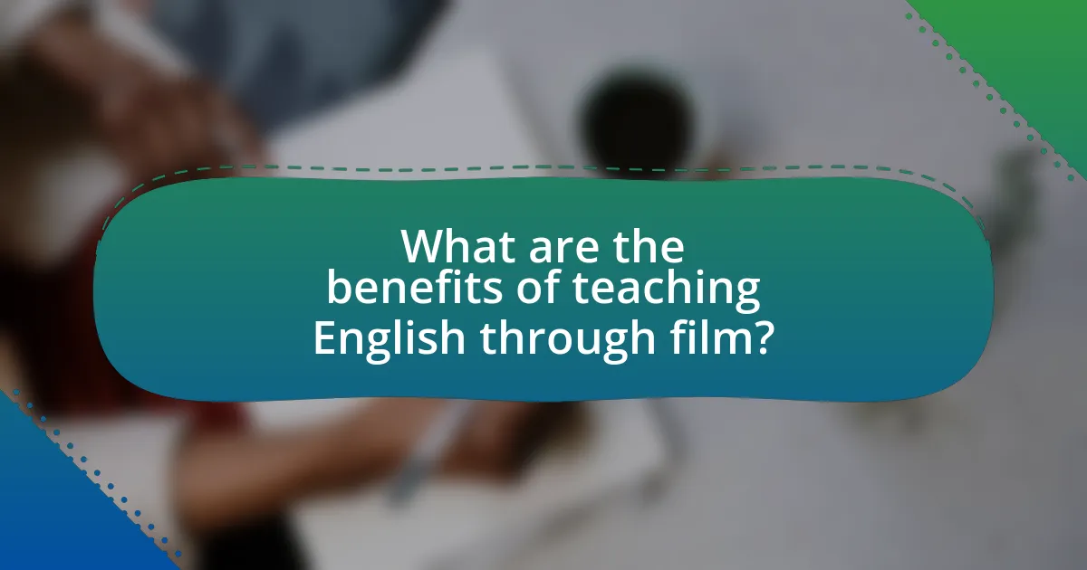 What are the benefits of teaching English through film?