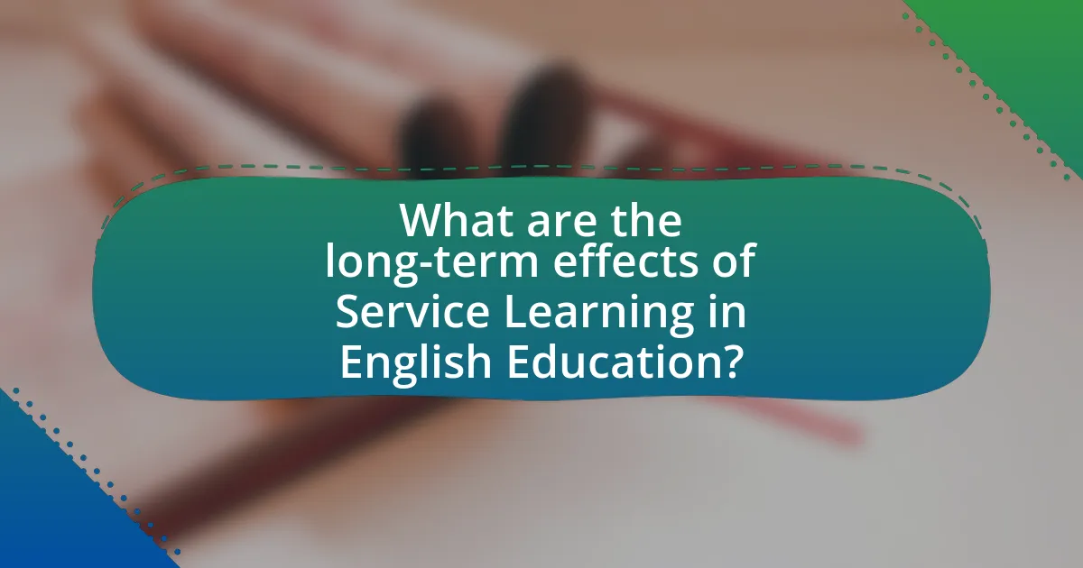 What are the long-term effects of Service Learning in English Education?