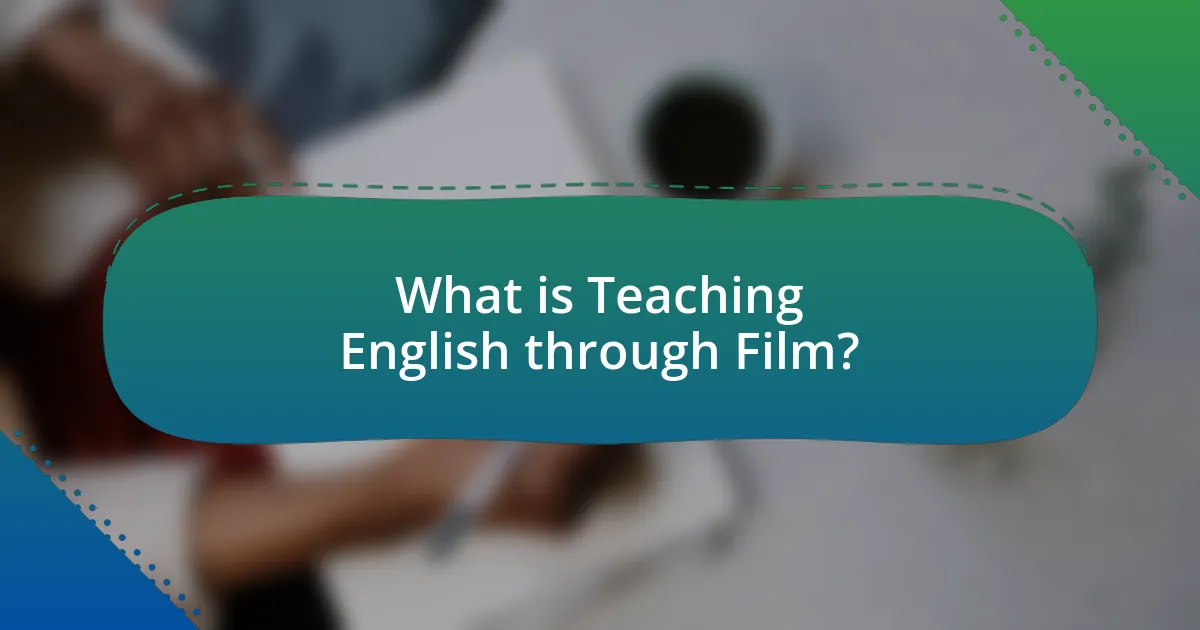 What is Teaching English through Film?
