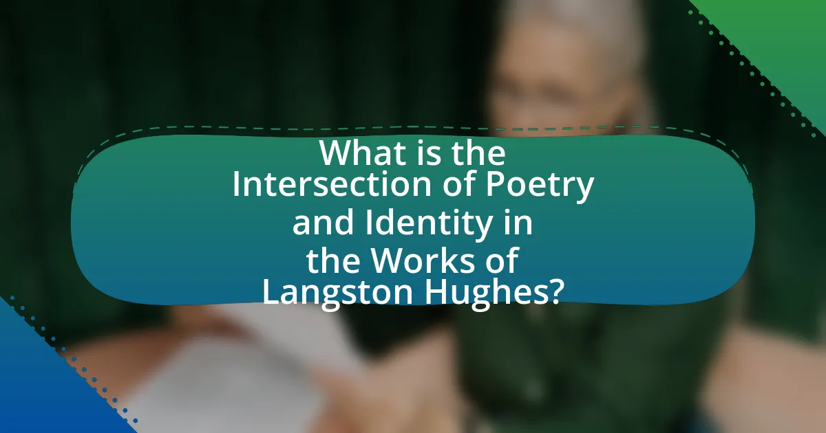 What is the Intersection of Poetry and Identity in the Works of Langston Hughes?