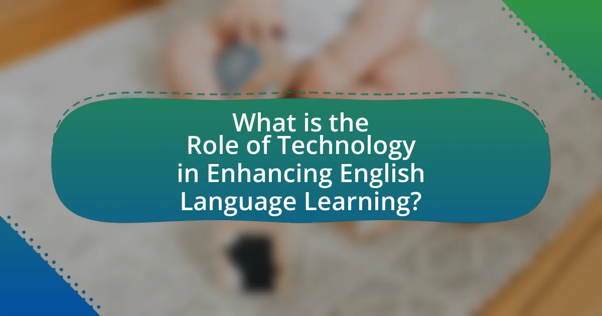 What is the Role of Technology in Enhancing English Language Learning?