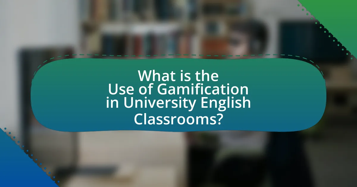 What is the Use of Gamification in University English Classrooms?